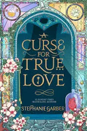 A Curse For True Love [Book]