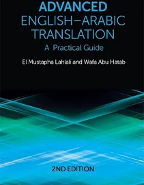 Advanced English-Arabic Translation: A Practical Guide [Book]