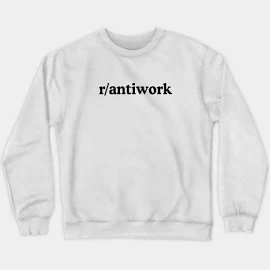 rainoree antiwork Reddit Crewneck Sweatshirt