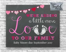 PRINTABLE Pregnancy Baby Announcement - Adding Little More Love To Our Family - Valentine's Day / Photo Prop / Card / Valentine / JPEG FILE