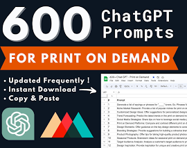 600 ChatGPT Prompts for Etsy Print on Demand Store Chat GPT Prompts For Productivity Print on Demand Increase Sale Instant Download AI Store