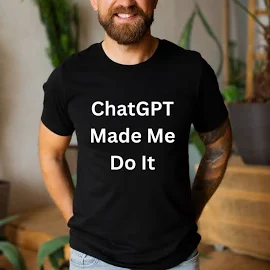 ChatGPT Made Me Do It T-Shirt, AI T-Shirt, AI User T-shirt, Funny Tech Shirt, AI Lover Shirt, Web Programmer Gift, ChatGPT Shirt, Geek Gift