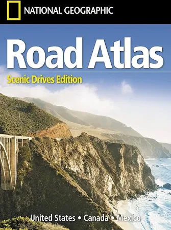National Geographic Road Atlas: Scenic Drives Edition; United States, Canada, Mexico
