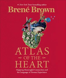 Atlas of the Heart: Mapping Meaningful Connection and the Language of Human Experience [Book]