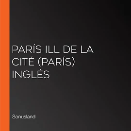 París Ill De La Cité (París) Inglés - Audiobook