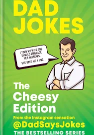 Dad Jokes: the Cheesy Edition: From the Instagram Sensation @DadSaysJokes [Book]