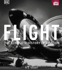 Flight: The Complete History of Aviation [Book]