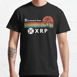 XRP Is My Retirement Plan XRP Ripple XRP Cryptocurrency T-Shirt XRP Classic T-Shirt | Redbubble
