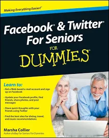 Facebook and Twitter For Seniors For Dummies [Book]