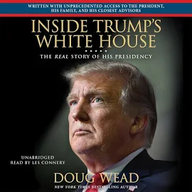 Inside Trump's White House: The Real Story of His Presidency [Book]