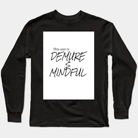 memesyoucanwear Demure and Mindful Merch Long Sleeve T-Shirt