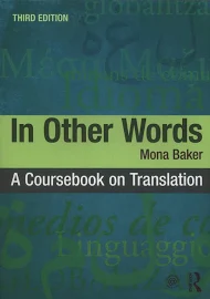 In Other Words: A Coursebook on Translation [Book]