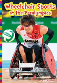 Wheelchair Sports at the Paralympics by Matt Bowers