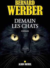 Demain les chats by Bernard Werber, Paperback | Indigo Chapters