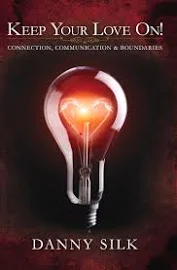 Keep Your Love On: Connection, Communication and Buondaries [Book]