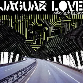 Jaguar Love - Take Me to The Sea [CD]