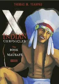 X-Indian Chronicles: The Book of Mausape [Book]