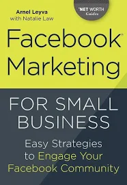 Facebook Marketing for Small Business: Easy Strategies to Engage Your Facebook Community [Book]