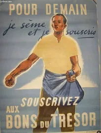 1 affiche en couleurs émise par le Ministère des Finances "Pour Demain, je sème et je souscris - Souscrivez aux Bons du Trésor" TAUZIN [Near Fine] [S