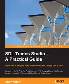 Sdl Trados Studio: A Practical Guide [Book]