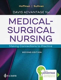 Davis Advantage for Medical-Surgical Nursing: Making Connections to Practice [Book]