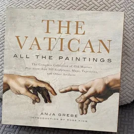 Vatican: All the Paintings: The Complete Collection of Old Masters, Plus More Than 300 Sculptures, Maps, Tapestries, and Other Artifacts [Book]