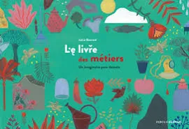 Le livre des métiers: un imaginaire pour demain [Book]