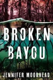 Broken Bayou [Book]