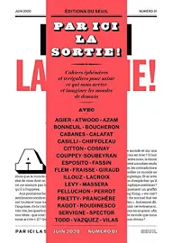 Par ici la sortie !: cahiers éphémères et irréguliers pour saisir ce qui nous arrive et imaginer les mondes de demain [Book]