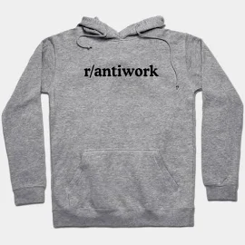 rainoree antiwork Reddit Hoodie