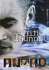 Celtic Thunder: The Show (Costco Exclusive) by Celtic Thunder Ltd./Universal