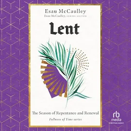 Lent: The Season of Repentance and Renewal [Book]