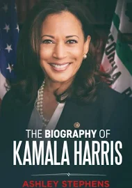 The Biography of Kamala Harris [Book]