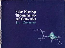 First Edition: The Rocky Mountains of Canada by Associated Screen...
