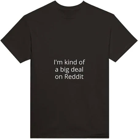 I'm kind of a big deal on Reddit Heavyweight Unisex Crewneck T-shirt