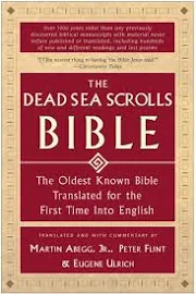 The Dead Sea Scrolls Bible: The Oldest Known Bible Translated for the First Time Into English [Book]