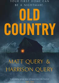 Old Country: The Reddit Sensation, Soon to Be a Horror Classic [Book]