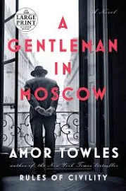 A Gentleman in Moscow: A Novel [Book]