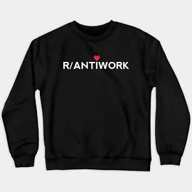 rakanshirts antiwork Reddit Crewneck Sweatshirt