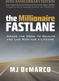 The Millionaire Fastlane: Crack the Code to Wealth and Live Rich for a Lifetime! [Book]