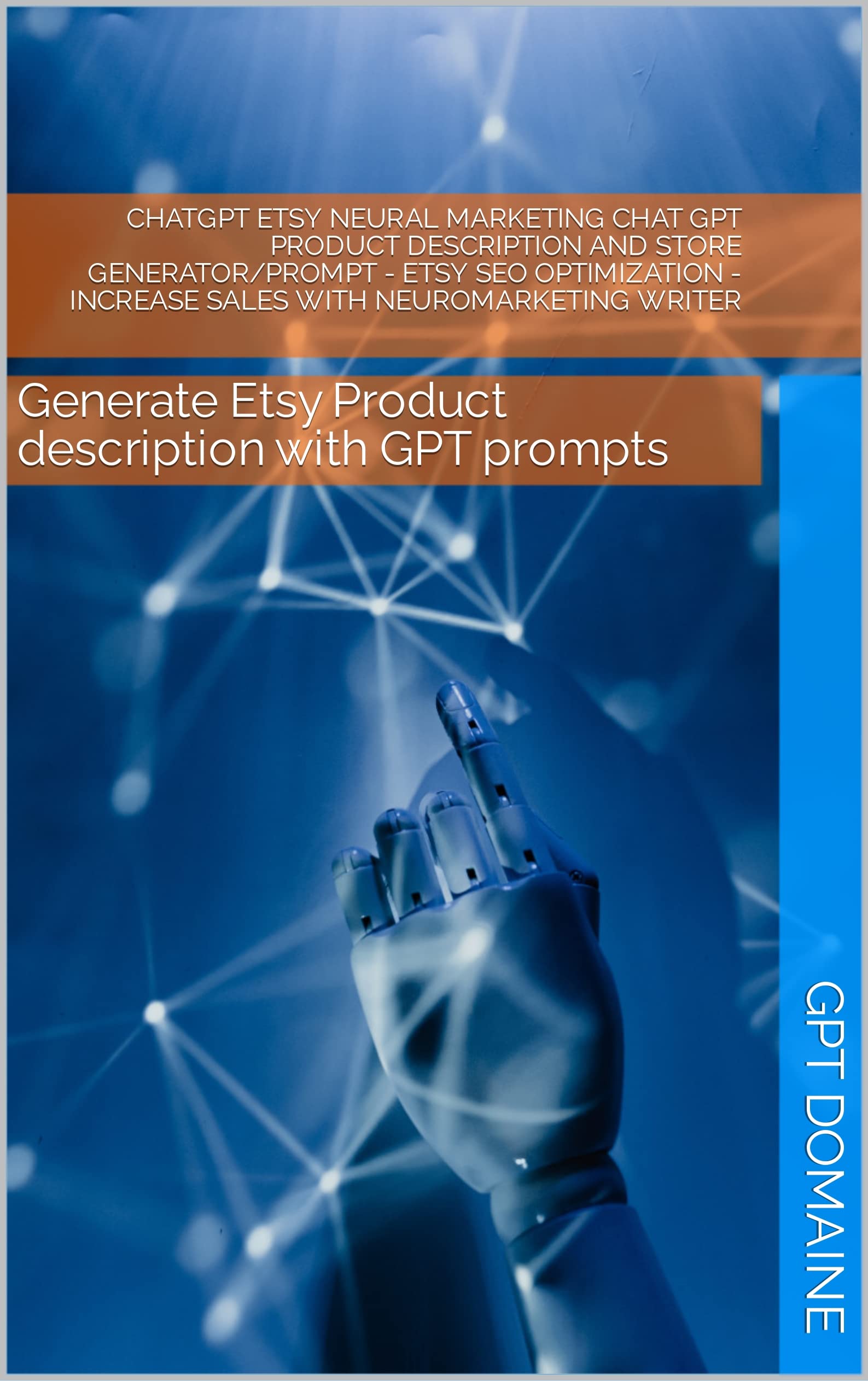 ChatGPT Etsy Neural Marketing Chat GPT Product Description and Store generator/prompt - Etsy SEO Optimization - Increase Sales with Neuromarketing 