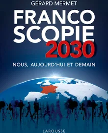 Francoscopie 2030: nous, aujourd'hui et demain [Book]