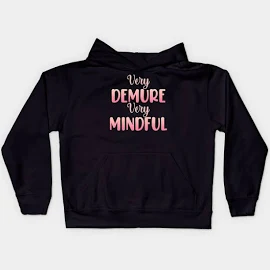 Very Demure Very Mindful Trending Viral Trend Kids Hoodie