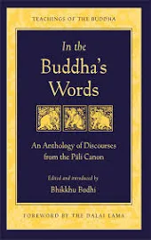 In the Buddha's Words: An Anthology of Discourses from the Pali Canon [Book]