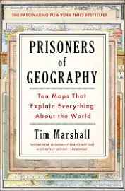 Prisoners of Geography: Ten Maps That Explain Everything About the World [Book]