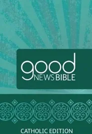 - Good News Bible (GNB) Catholic Edition Bible