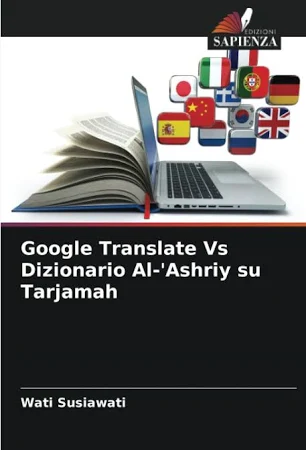 Various Publishers Google Translate VS Dizionario Al-'ashriy SU Tarjam