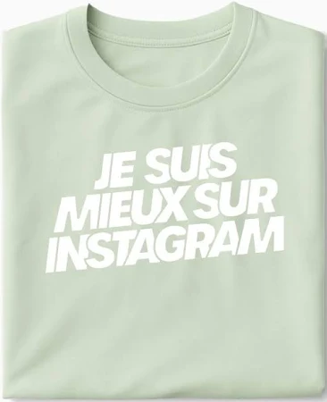 I'm Better On Instagram T-Shirt – Made in Portugal – Entschuldigung