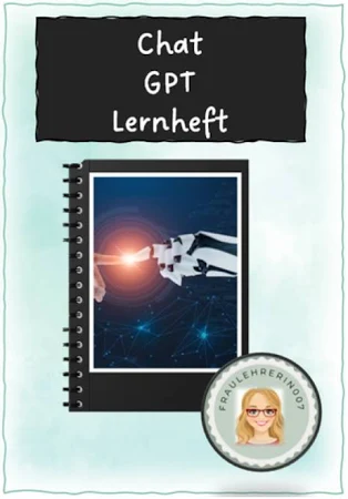 Chat GPT Lernheft Chancen und Risiken - Unterrichtsmaterial, Politik/Sozialkunde, 6. - 7. Klasse, erstellt von fraulehrerin007.