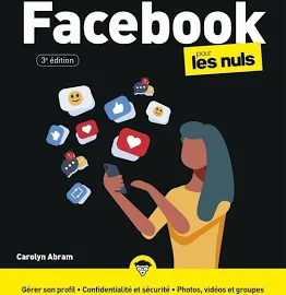 Facebook pour Les Nuls, 3ed von Carolyn Abram